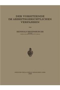 Der Vorsitzende im Arbeitsgerichtlichen Verfahren