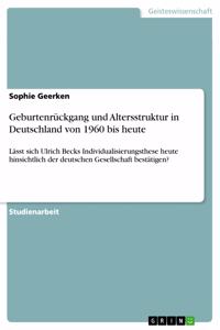 Geburtenrückgang und Altersstruktur in Deutschland von 1960 bis heute