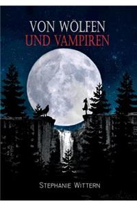 Von Wolfen Und Vampiren