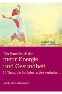 Ein Praxisbuch für mehr Energie und Gesundheit