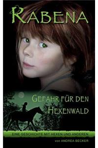 Rabena - Gefahr für den Hexenwald