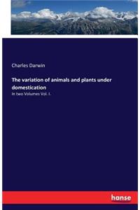 variation of animals and plants under domestication