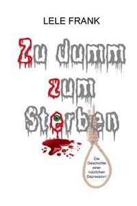 Zu dumm zum Sterben