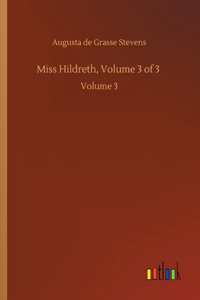 Miss Hildreth, Volume 3 of 3