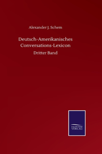 Deutsch-Amerikanisches Conversations-Lexicon