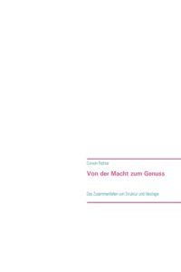 Von der Macht zum Genuss