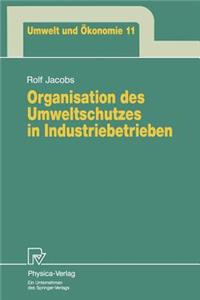 Organisation Des Umweltschutzes in Industriebetrieben