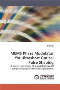 MEMS Phase Modulator for Ultrashort Optical Pulse Shaping