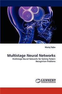 Multistage Neural Networks