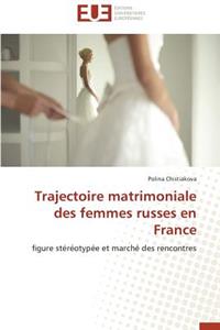 Trajectoire Matrimoniale Des Femmes Russes En France