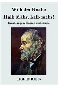 Halb Mähr, halb mehr!