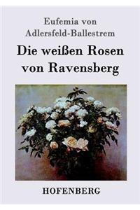 Die weißen Rosen von Ravensberg