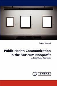 Public Health Communication in the Museum Nonprofit