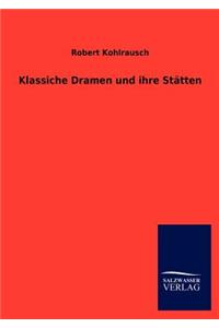 Klassiche Dramen und ihre Stätten