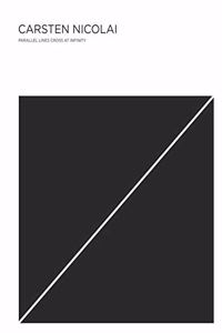 Carsten Nicolai: Parallel Lines Cross at Infinity