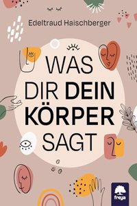 Was dir dein Korper sagt