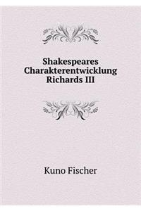 Shakespeares Charakterentwicklung Richards III