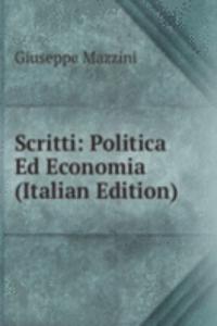 Scritti: Politica Ed Economia (Italian Edition)