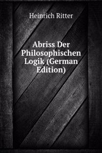 Abriss Der Philosophischen Logik (German Edition)