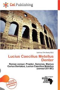 Lucius Caecilius Metellus Denter