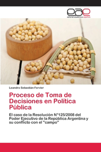 Proceso de Toma de Decisiones en Política Pública