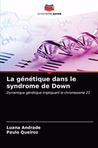 La génétique dans le syndrome de Down