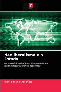 Neoliberalismo e o Estado