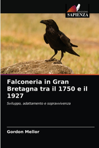 Falconeria in Gran Bretagna tra il 1750 e il 1927