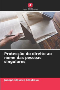 Protecção do direito ao nome das pessoas singulares