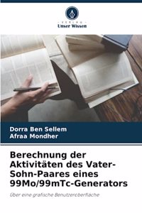 Berechnung der Aktivitäten des Vater-Sohn-Paares eines 99Mo/99mTc-Generators