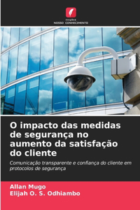 O impacto das medidas de segurança no aumento da satisfação do cliente