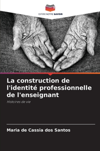 construction de l'identité professionnelle de l'enseignant