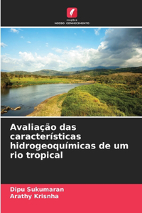 Avaliação das características hidrogeoquímicas de um rio tropical