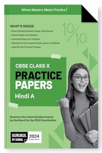 Gurukul Hindi A Practice Papers for CBSE Class 10 Board Exam 2024 : Fully Solved New SQP Pattern March 2023, Sample Papers, Unsolved Papers, Latest Board Syllabus
