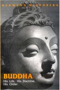 Buddha (His Life, His Doctrine, His Order)