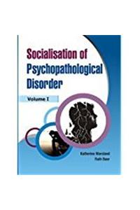 SOCIALISATION OF PSYCHOPATHOLOGICAL DISORDER
