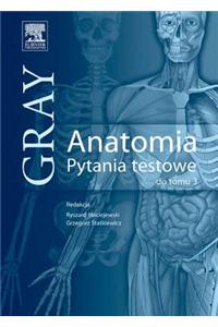 Anatomia Gray. Pytania Testowe. Tom 3