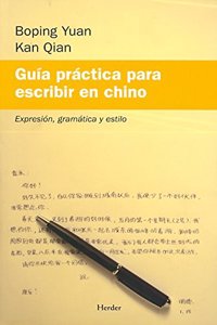 Guia practica para escribir en chino: Expresion, gramatica y estilo
