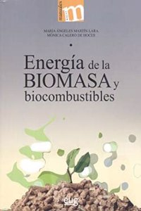 Energia de la biomasa y biocombustibles