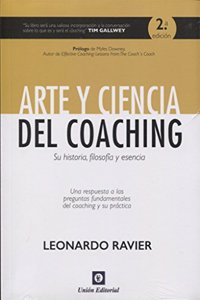 ARTE Y CIENCIA DEL COACHING: Su historia, filosofia y esencia