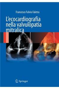 L'Ecocardiografia Nella Valvulopatia Mitralica