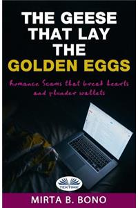 The Geese That Lay The Golden Eggs