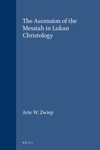 Ascension of the Messiah in Lukan Christology