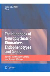 Handbook of Neuropsychiatric Biomarkers, Endophenotypes and Genes, Volume 4