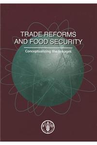 Trade Reforms and Food Security: Conceptualizing the Linkages