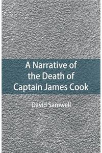 Narrative of the Death of Captain James Cook