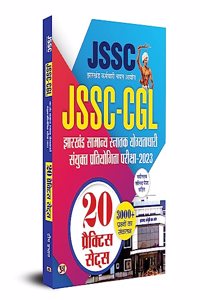 JSSC CGL Jharkhand Snatak Stariya Sanyukt Pratiyogita Pariksha 2023 (20 Practice Sets)