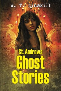 St. Andrews Ghost Stories