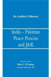 India - Pakistan Peace Process and J&k