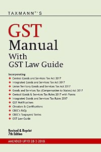 GST Manual with GST Law Guide (7th Edition 2018-Revised and Reprint)